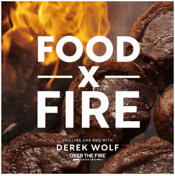 CHEF SUPPLY CO Print Books Food x Fire BBQ Book - Grilling & BBQ with Derek Wolf of Over the Fire Cooking